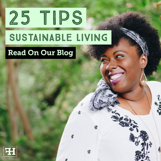 25 Best Tips On Sustainable Living